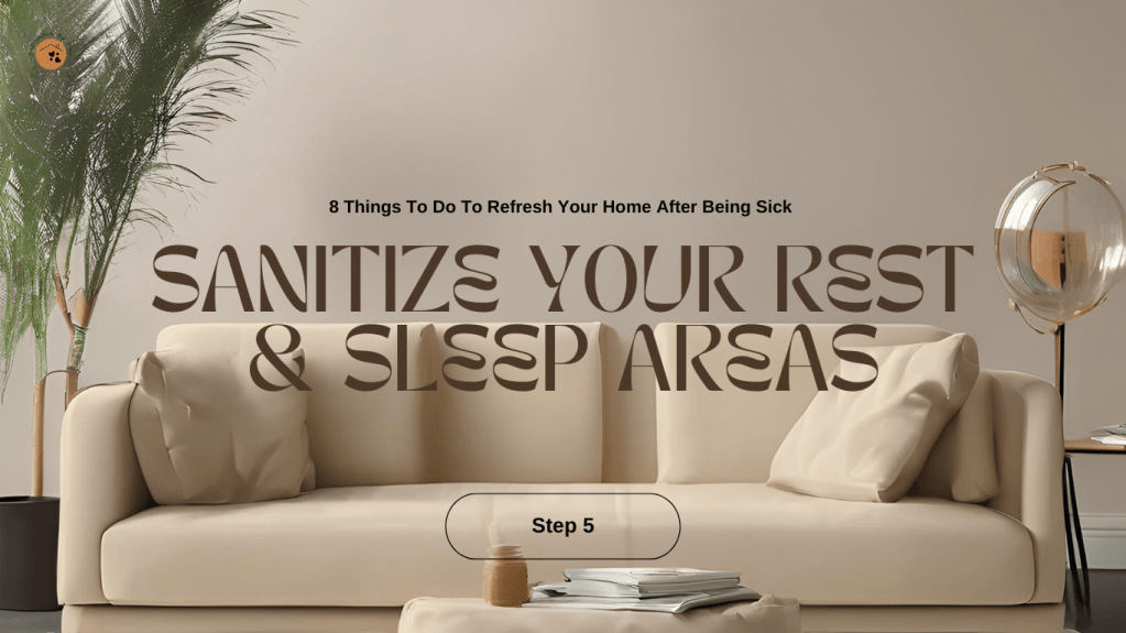 Sanitize your rest and sleep areas